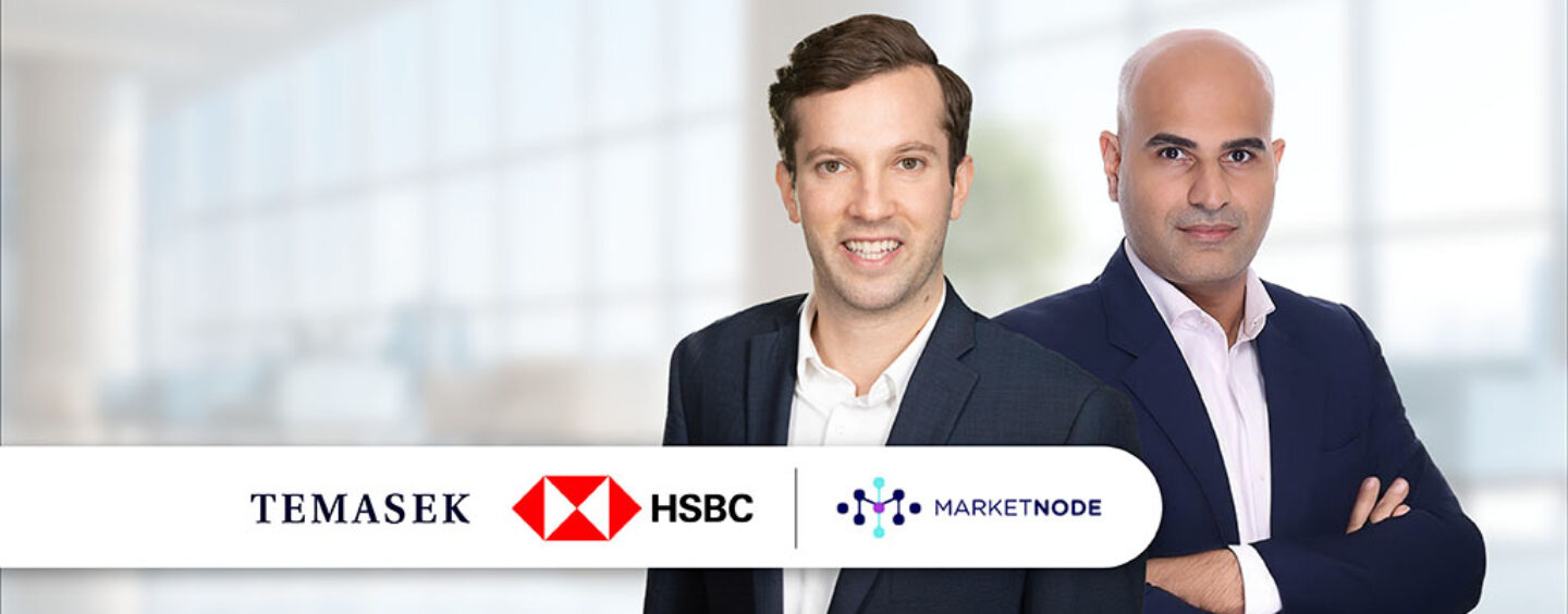HSBC led Series A funding raised by digital market infrastructure ...